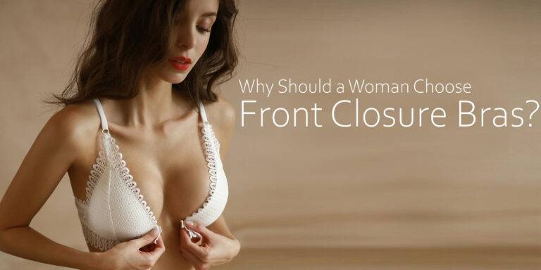 Why Should a Women Choose Front Closure Bras?